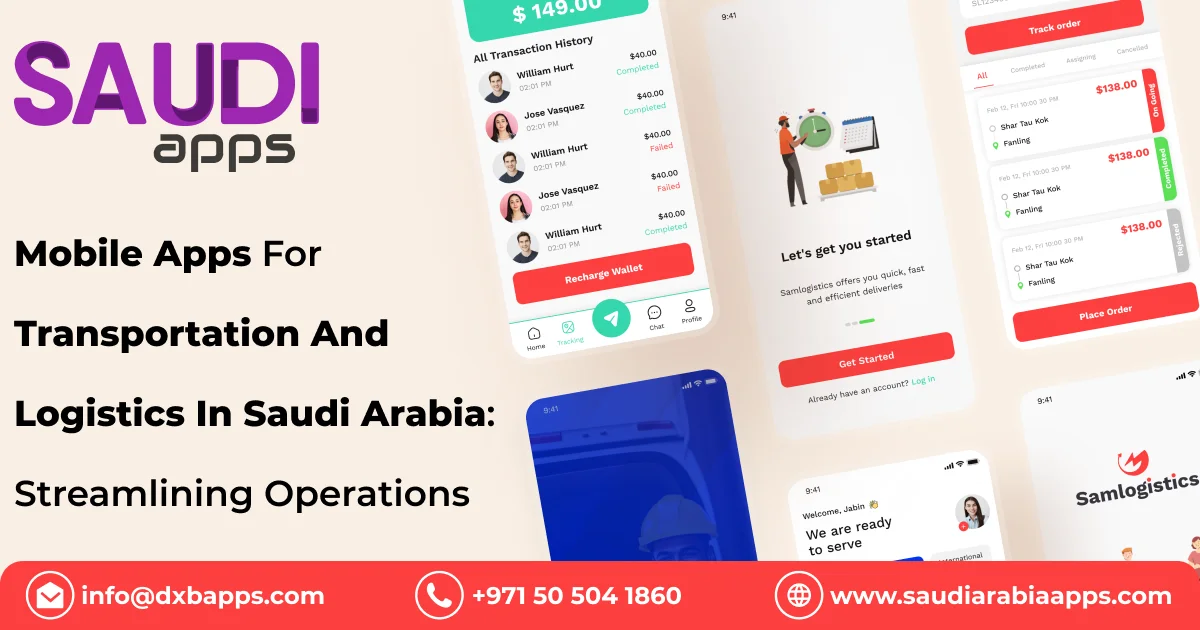 Mobile Apps For Transportation And Logistics In Saudi Arabia: Streamlining Operations