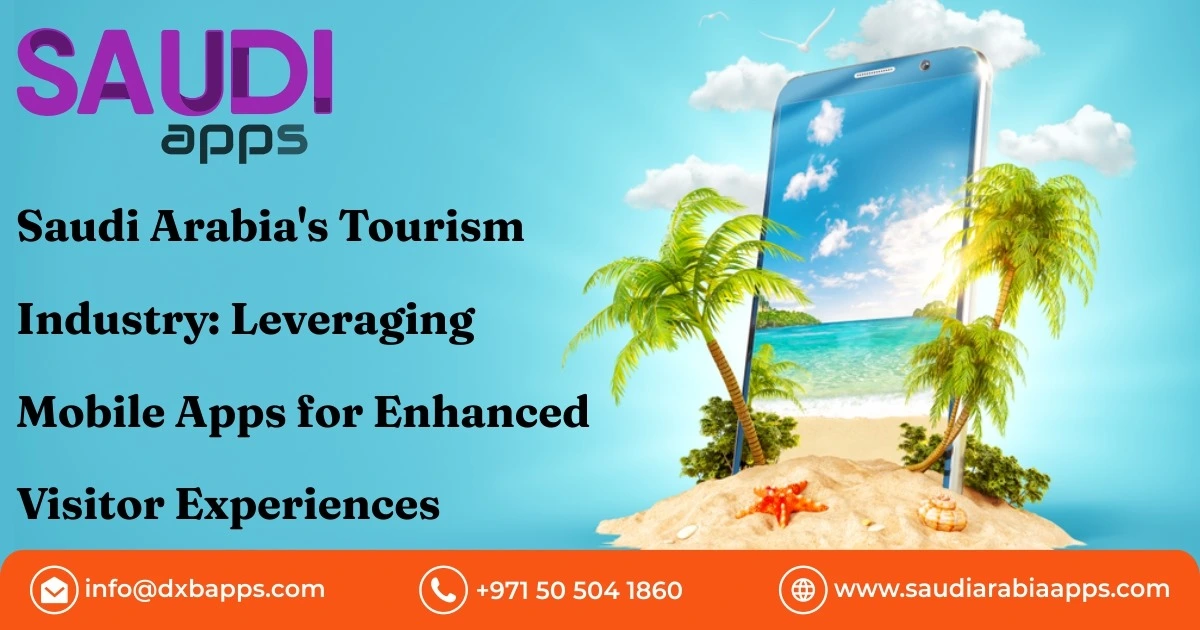 Saudi Arabia's Tourism Industry App Development