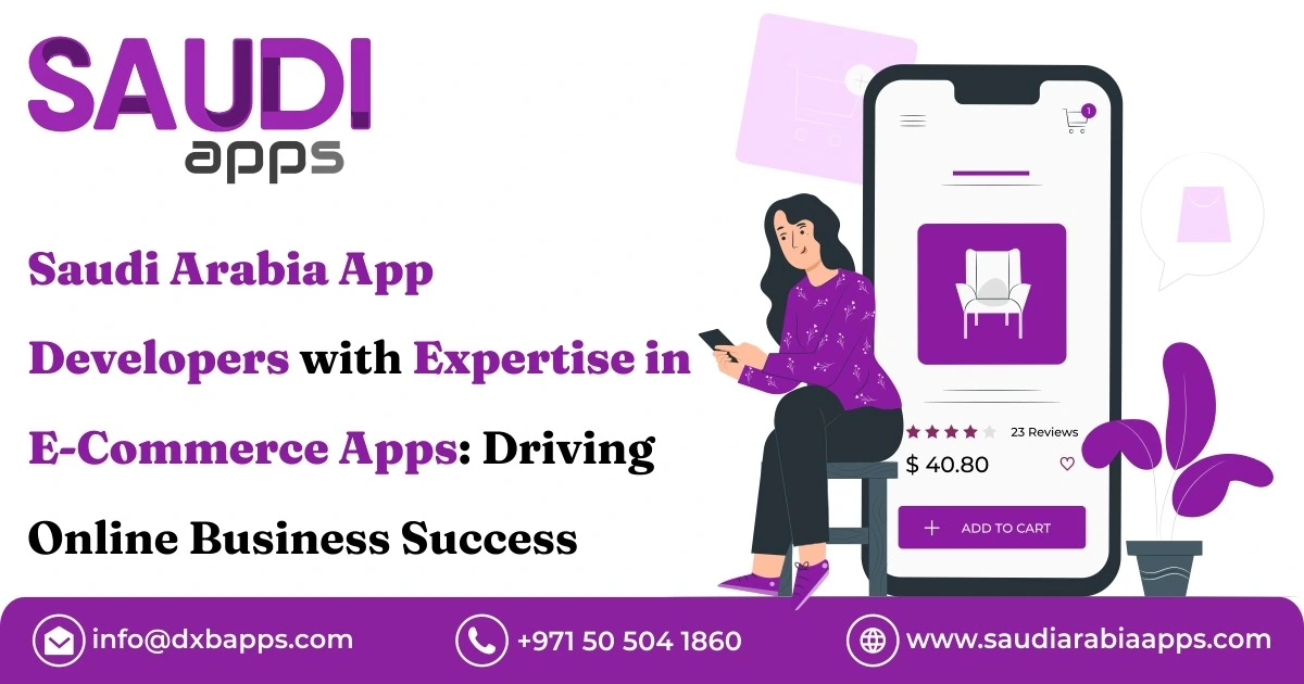 Saudi Arabia App Developers With Expertise In E-Commerce Apps